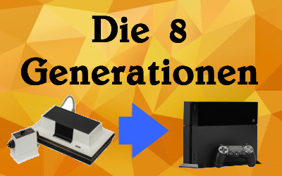 Die Entwicklung der 8 Generationen